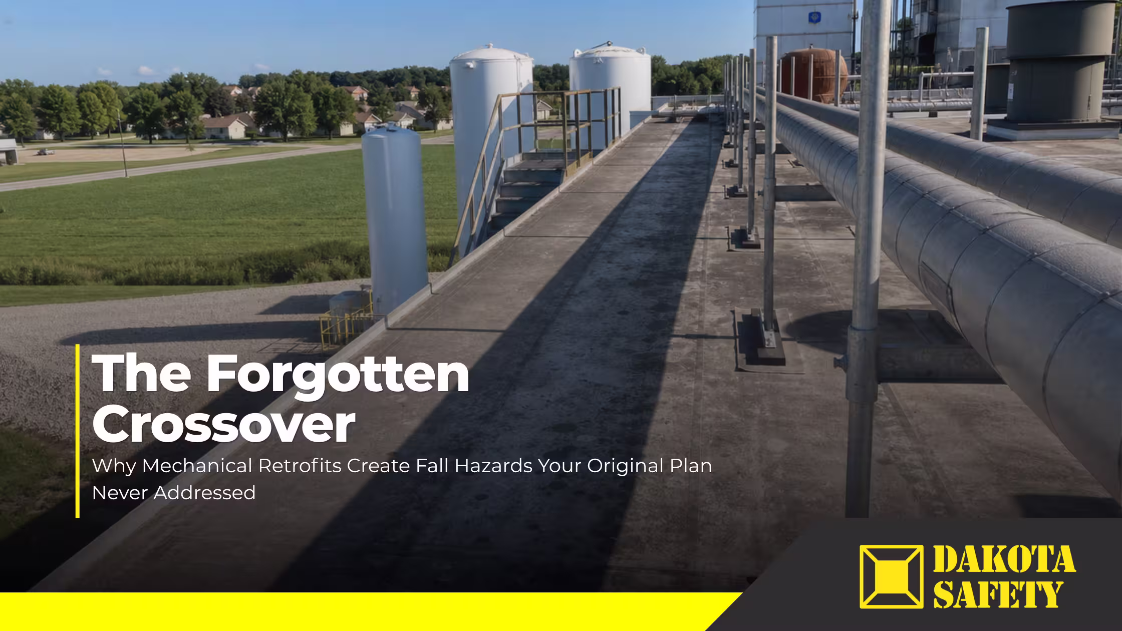 The Forgotten Crossover: Why Mechanical Retrofits Create Fall Hazards Your Original Plan Never Addressed